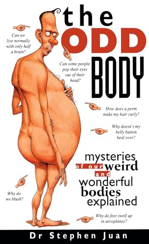 Stock image for The Odd Body: Mysteries of Our Weird and Wonderful Bodies Explained for sale by Ryde Bookshop Ltd