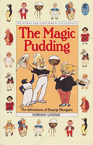 Beispielbild fr The Magic Pudding The Adventures of Bunyip Bluegum and his friends Bill Barbacke & Sam Sawnoff (Bluegum paperback) zum Verkauf von Wonder Book