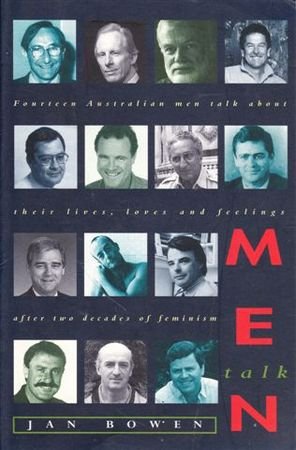 9780207188978: Men talk: Fourteen Australian men talk about their lives, loves, and feelings after two decades of feminism