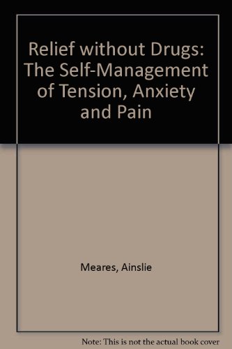 9780207188985: Relief without Drugs: The Self-Management of Tension, Anxiety and Pain