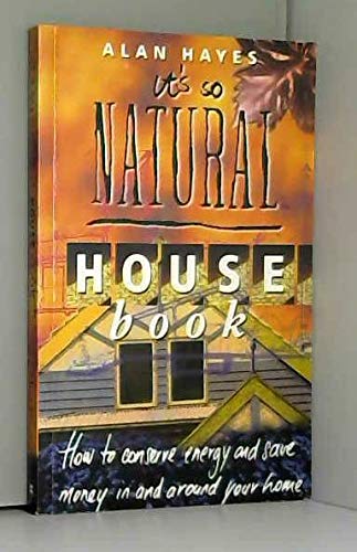 The It's So Natural' House Book