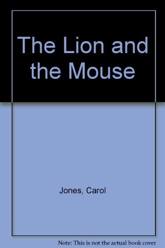 The Lion and the Mouse (9780207191558) by Carol Jones