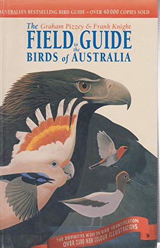 Imagen de archivo de Field Guide to Birds of Australia: The Graham Pizzey & Frank Knight Field Guide a la venta por Ergodebooks