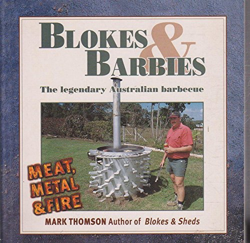 Stock image for Meat, Metal, & Fire: The Legendary Australian Barbecue for sale by HPB-Movies