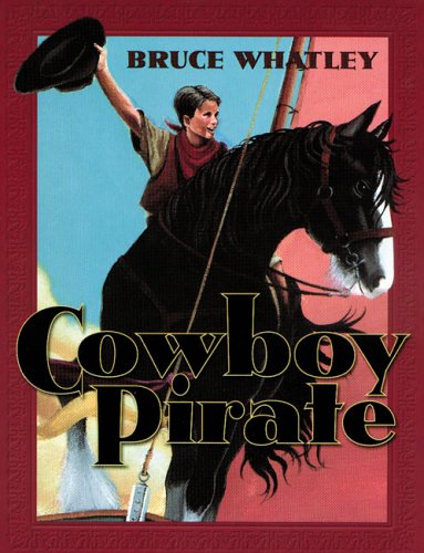 Cowboy Pirate (9780207198915) by Whatley, Bruce