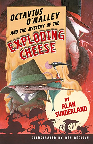 Stock image for Octavius O'Malley and the Mystery of the Exploding Cheese for sale by Ergodebooks