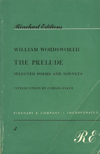 Stock image for William Wordsworth's The prelude : with a selection from the shorter poems, the sonnets, The recluse, and The excursion and three essays on the art of poetry for sale by ThriftBooks-Dallas