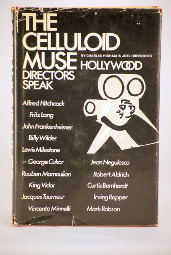 The celluloid muse: Hollywood directors speak (9780207951237) by Higham, Charles