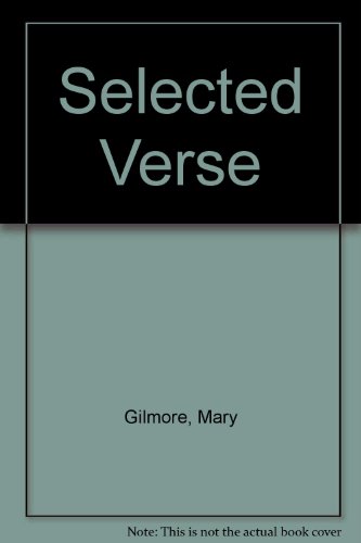 Selected verse (9780207951305) by Gilmore, Mary Cameron