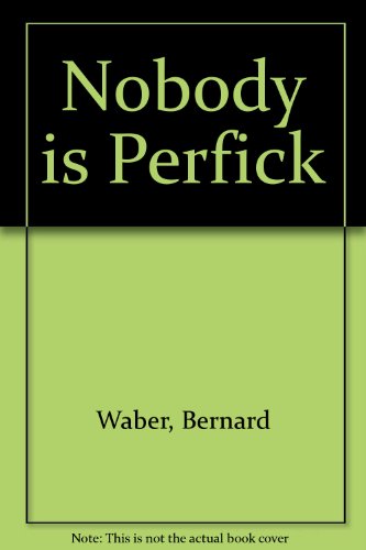 Nobody is Perfick (9780207954573) by Bernard Waber