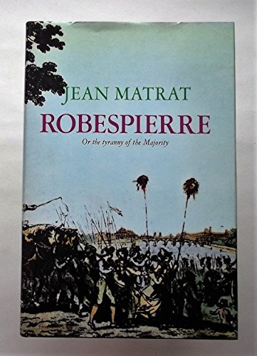 9780207954771: Robespierre: Or, The tyranny of the majority