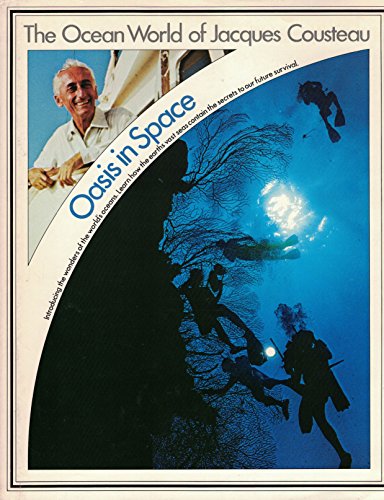 Stock image for The Ocean World of Jacques Cousteau: Oasis in Space for sale by WorldofBooks