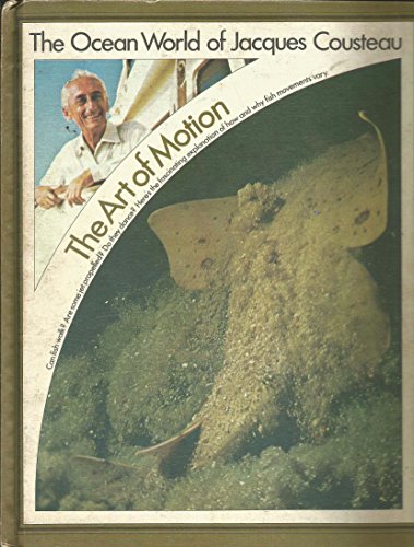 Beispielbild fr The art of motion (His The ocean world of Jacques Cousteau) zum Verkauf von dsmbooks