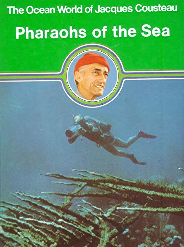 Stock image for Pharaohs of the Sea (The Ocean World of Jacques Cousteau) for sale by WorldofBooks