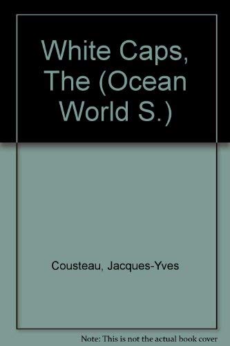 White Caps (Ocean Wld. S) (9780207955198) by Jacques-Yves Cousteau