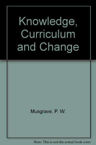 9780207955457: Knowledge, Curriculum and Change