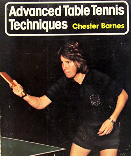 Beispielbild fr Advanced table tennis techniques: How the world's top players win zum Verkauf von Phatpocket Limited