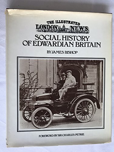 Stock image for Illustrated London News" Social History of Edwardian Britain for sale by Goldstone Books