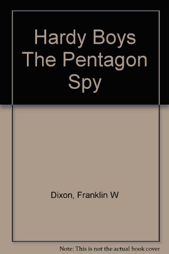 Beispielbild fr The Hardy Boys: The Pentagon Spy zum Verkauf von Marlowes Books and Music