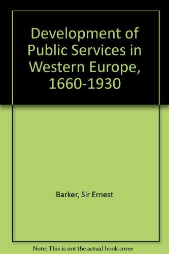 Development of Public Services in Western Europe, 1660-1930 (9780208000439) by Ernest Barker