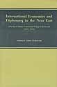 Imagen de archivo de International Economics and Diplomacy in the Near East: A Study of British Commercial Policy in the Levant 1834-1853, a la venta por Sutton Books