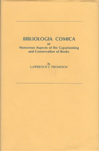 9780208007124: bibliologia_comica-or,_humorous_aspects_of_the_caparisoning_and_conservation_of_