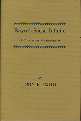 Imagen de archivo de Royce's Social Infinite: The Community of Interpretation, a la venta por ThriftBooks-Dallas