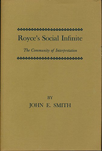 Stock image for Royce's Social Infinite: The Community of Interpretation for sale by Books From California