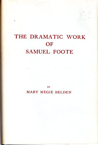 Stock image for Dramatic Work of Samuel Foote for sale by Devils in the Detail Ltd