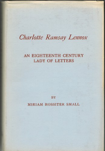Imagen de archivo de Charlotte Ramsay Lennox: an Eighteenth Century lady of letters a la venta por Edmonton Book Store