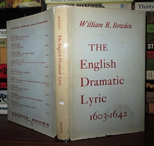 Beispielbild fr The English Dramatic Lyric, 1603-42: A Study in Stuart Dramatic Technique (Yale Studies in English,) zum Verkauf von Books From California