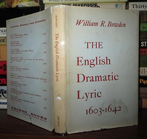 9780208007766: English Dramatic Lyric, 1603-42: A Study in Stuart Dramatic Technique