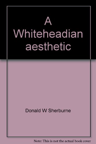 Stock image for A Whiteheadian Aesthetic: Some Implications of Whitehead's Metaphysical Speculation for sale by Row By Row Bookshop