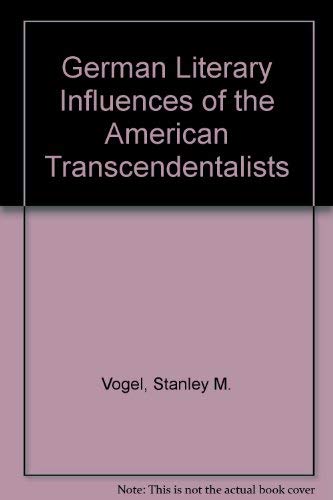9780208009272: German literary influences on the American transcendentalists, (Yale studies in English)