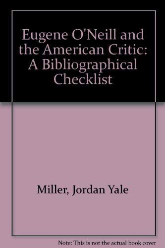 Beispielbild fr Eugene O'Neill and the American critic;: A bibliographical checklist, zum Verkauf von Robinson Street Books, IOBA