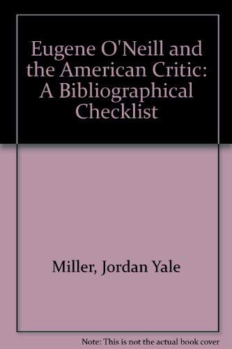 9780208009395: Eugene O'Neill and the American Critic: A Bibliographical Checklist