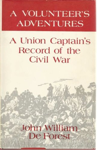 A Volunteer's Adventures: a Union Captain's Record of the Civil War