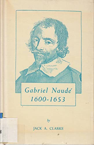 9780208009715: Gabriel Naud, 1600-1653