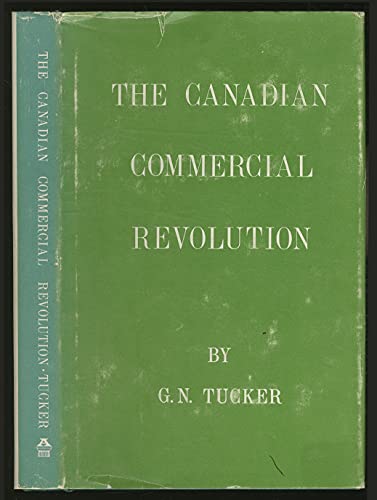 Stock image for Canadian Commercial Revolution, Eighteen Forty-Five to Fifty-One for sale by Better World Books