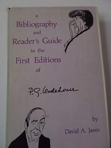 Imagen de archivo de A Bibliography and Reader's Guide to the First Editions of P. G. Wodehouse, a la venta por ThriftBooks-Atlanta