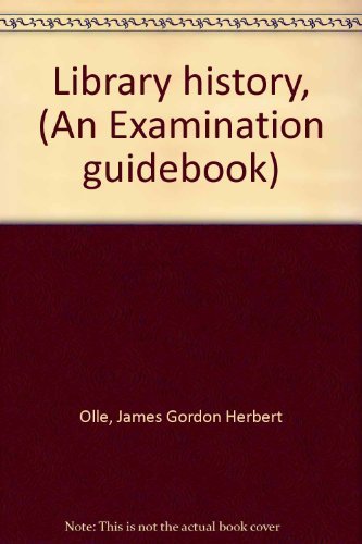 9780208010513: Library history, (An Examination guidebook)