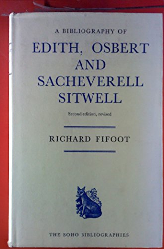 Imagen de archivo de Bibliography of Edith, Osbert and Sacheverell Sitwell a la venta por STUDIO V