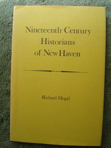 Beispielbild fr Nineteenth-Century Historians of New Haven zum Verkauf von Ann Open Book