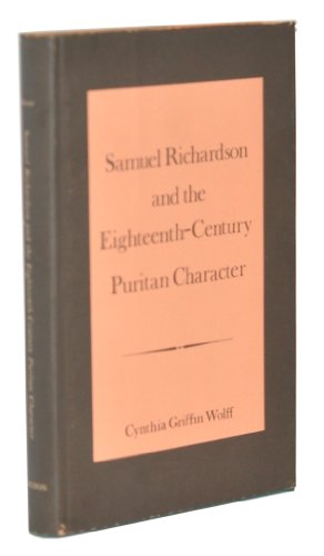 Beispielbild fr Samuel Richardson and the Eighteenth-Century Puritan Character zum Verkauf von Windows Booksellers