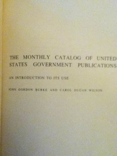9780208012876: The monthly catalog of United States Government publications;: An introduction to its use