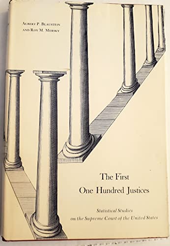 Beispielbild fr The First One Hundred Justices : Statistical Studies on the Supreme Court of the United States zum Verkauf von Better World Books