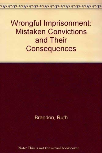 Stock image for Wrongful Imprisonment: Mistaken Convictions and their Consequences for sale by Book Happy Booksellers