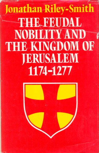 Beispielbild fr The Feudal Nobility and the Kingdom of Jerusalem, 1174-1277 zum Verkauf von Better World Books