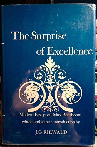 Stock image for The Surprise of Excellence: Modern Essays on Max Beerbohm for sale by Bookmans