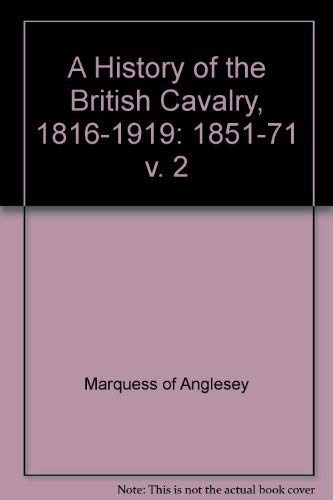 9780208014689: A History of the British Cavalry, Vol. 2: 1851-1871